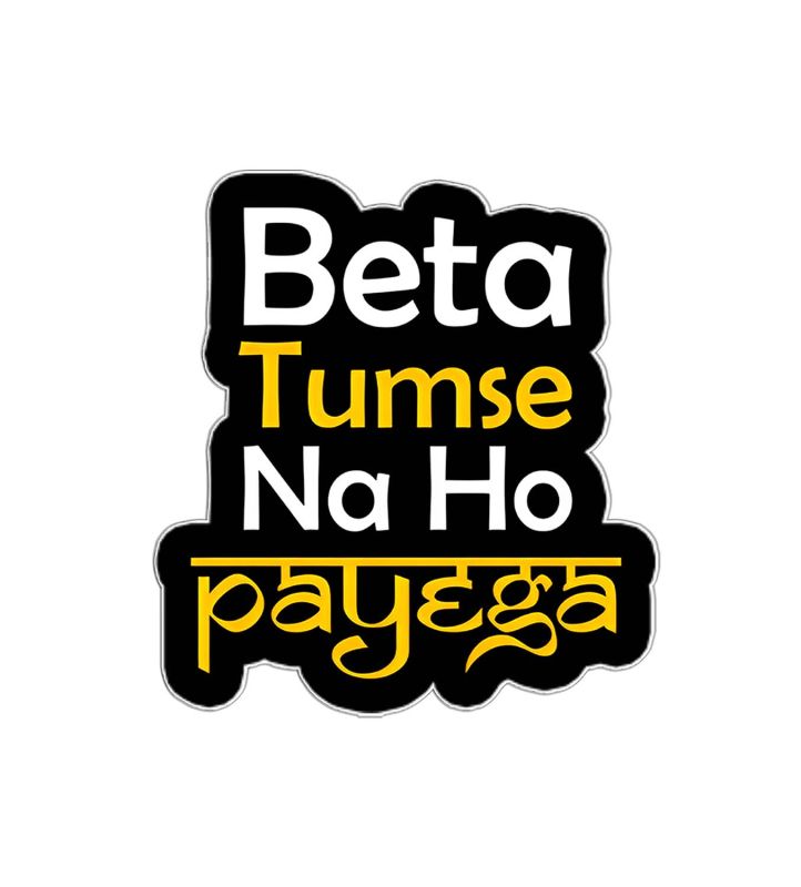 Beta Tumse Na Ho Payega Text Magnet Sticker For The Decorations