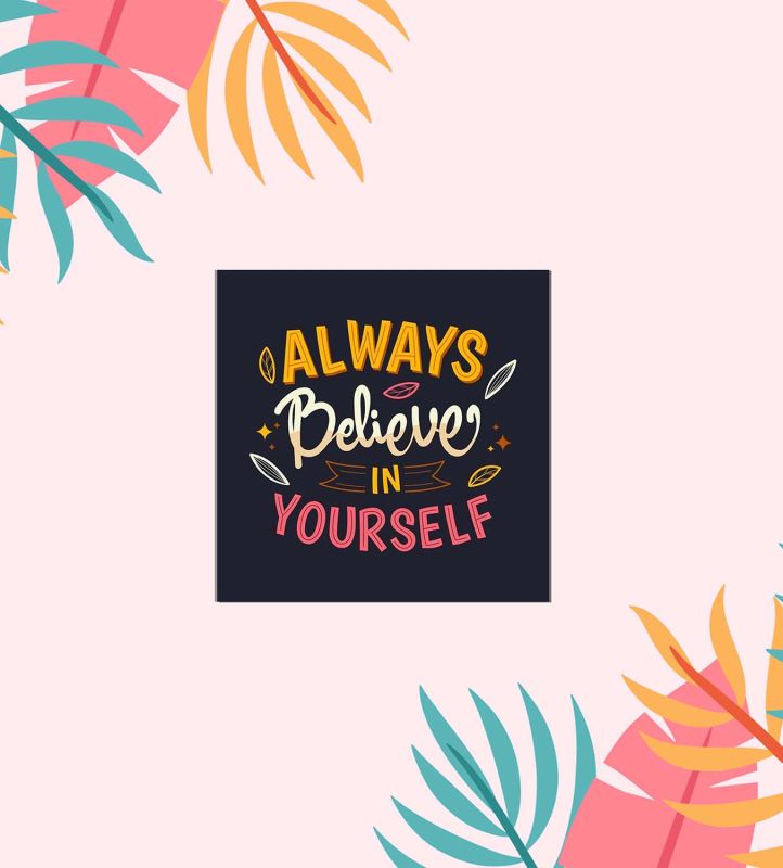 Always Believe In Yourself Text Magnet Sticker For The Decorations