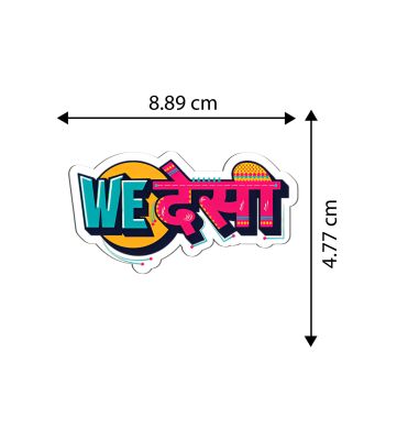 We Desi Magnet Sticker For The Decorations