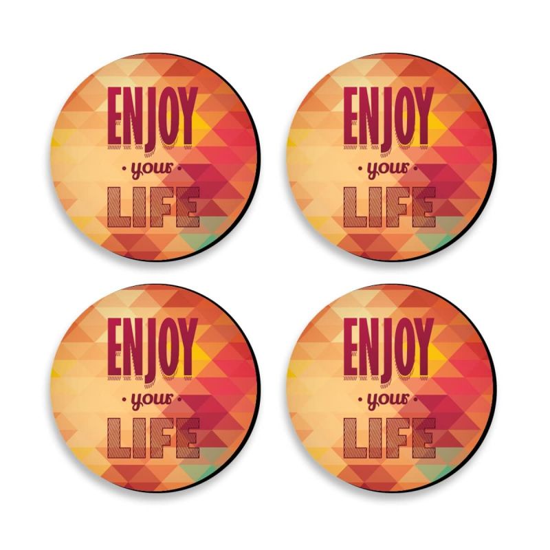 Enjoy Your Life Texted Printed Coaster For Home, Offices ETC