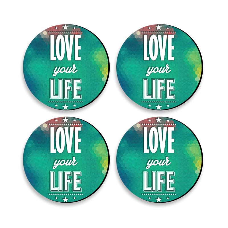 Love Your Life Text Design Printed Coaster For Home, Offices ETC