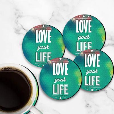 Love Your Life Text Design Printed Coaster For Home, Offices ETC