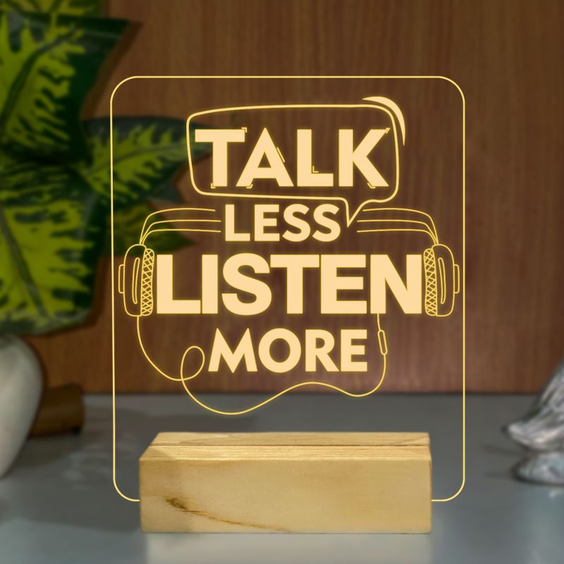 Talk Less Listen More Texted Design Night Lamp