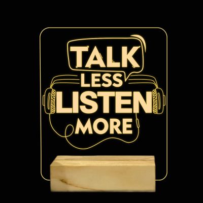 Talk Less Listen More Texted Design Night Lamp