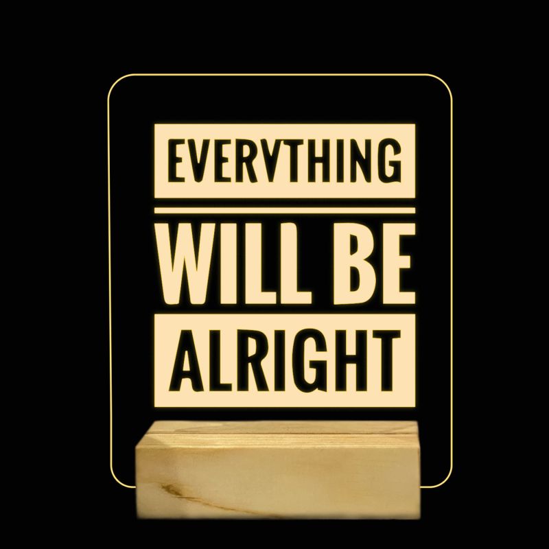 Everything Will Be Alright Text On Night Lamp