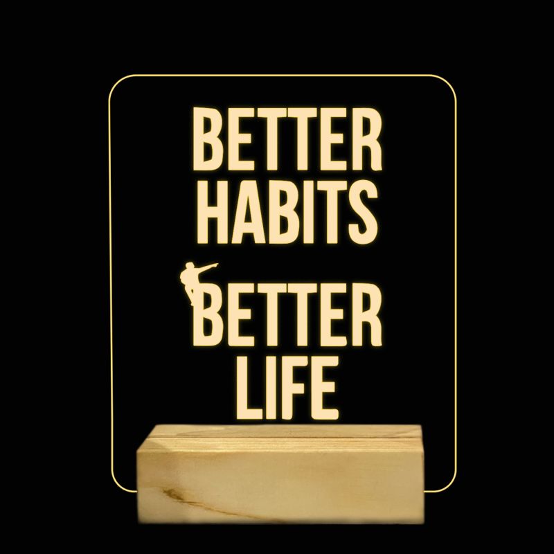 Better Habits, Better Life Texted On Night Lamp