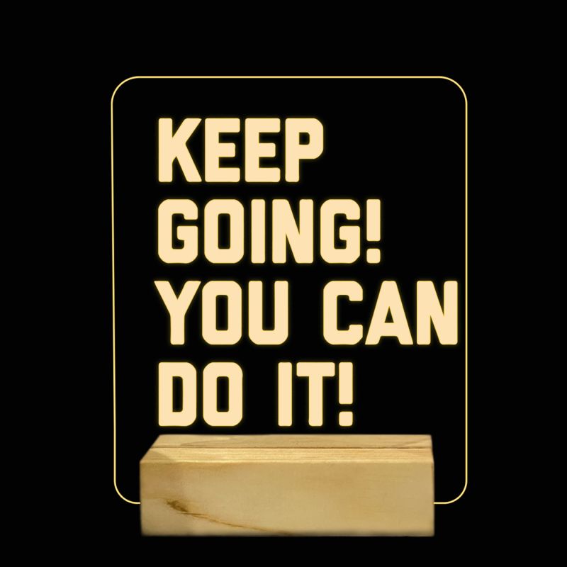 Keep Going You Can Do It! Texted Night Lamp