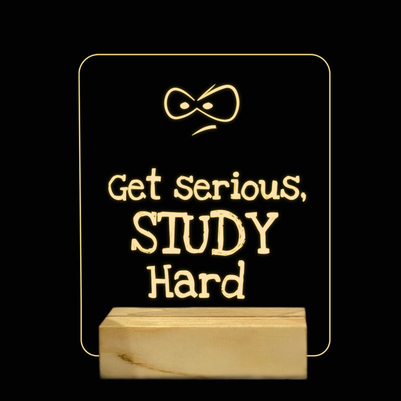 Get Serious Study Hard Texted Night Lamp