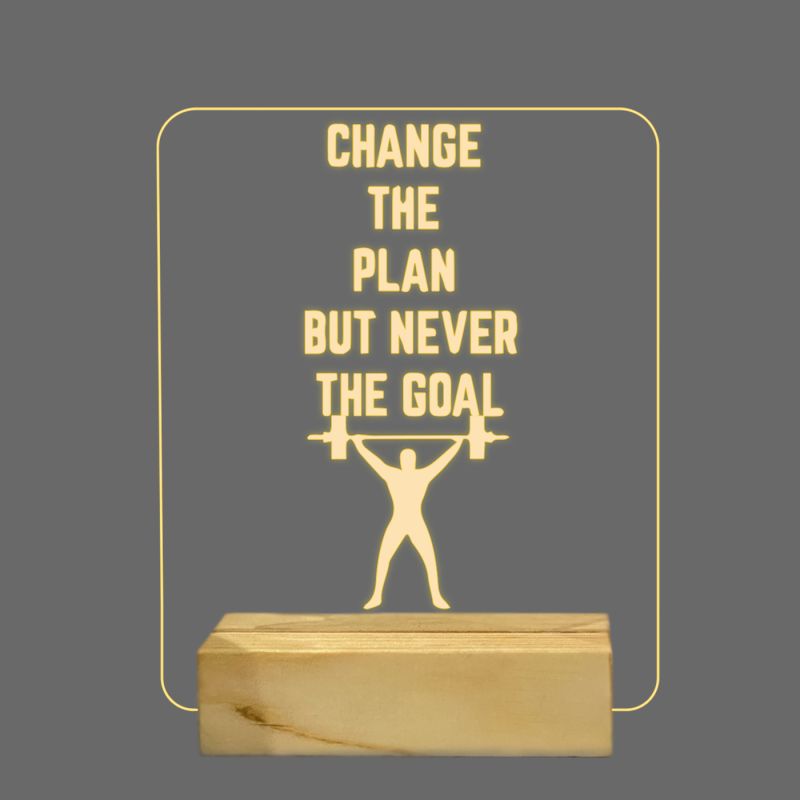 Change The Plan But Never The Goal Texted Night Lamp