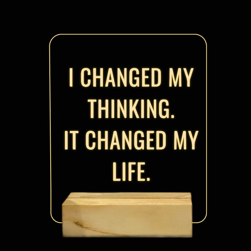 I Changed My Thinking. It Changed My Life. Texted Night Lamp