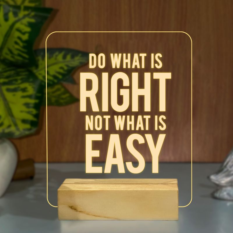 Do What Is Right Not What Is Easy Quotes Texted Night Lamp