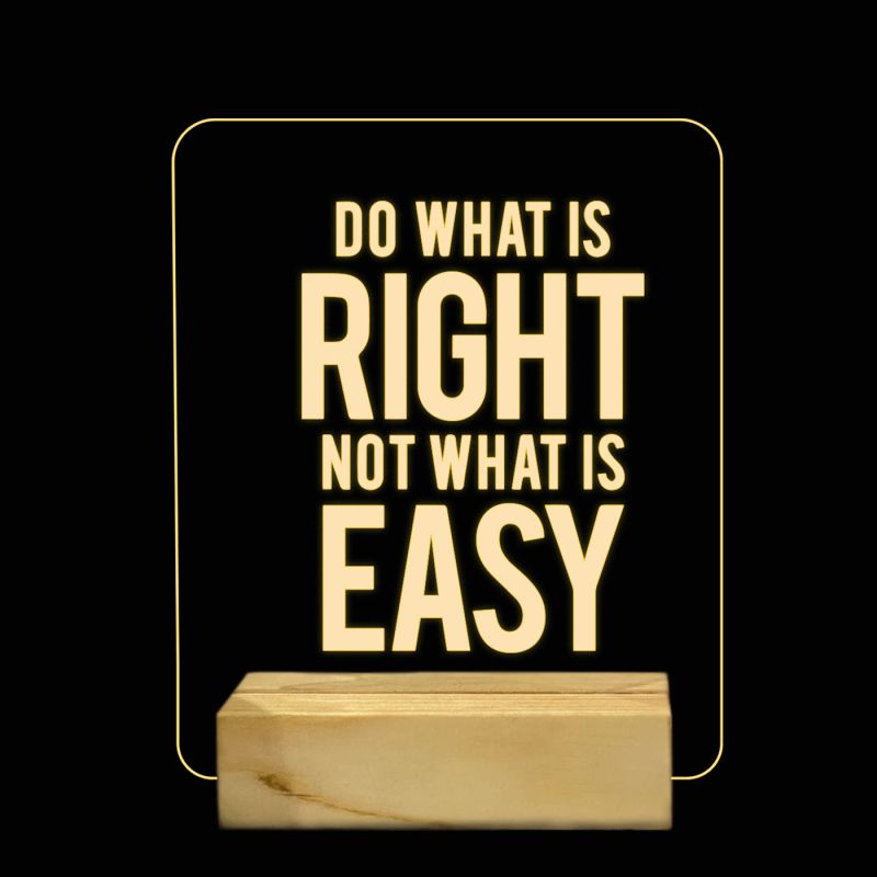 Do What Is Right Not What Is Easy Quotes Texted Night Lamp