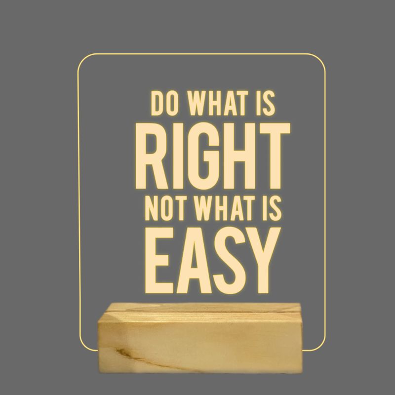 Do What Is Right Not What Is Easy Quotes Texted Night Lamp