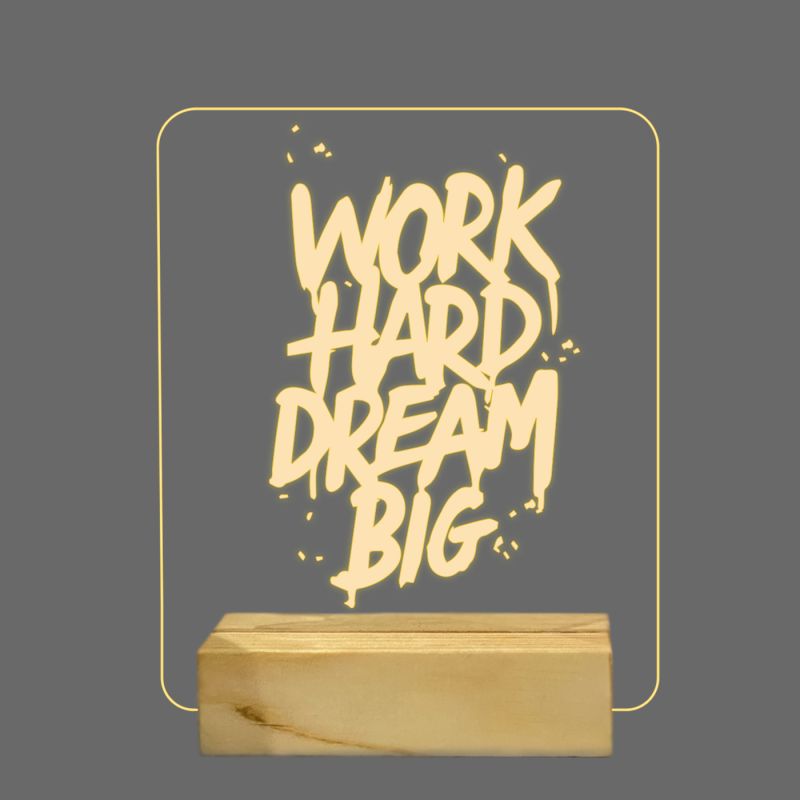 Work Hard Dream Big Texted on Night Lamp