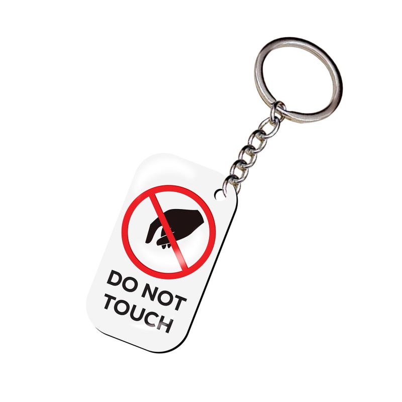 Do Not Touch Printed Key Chain For Keys