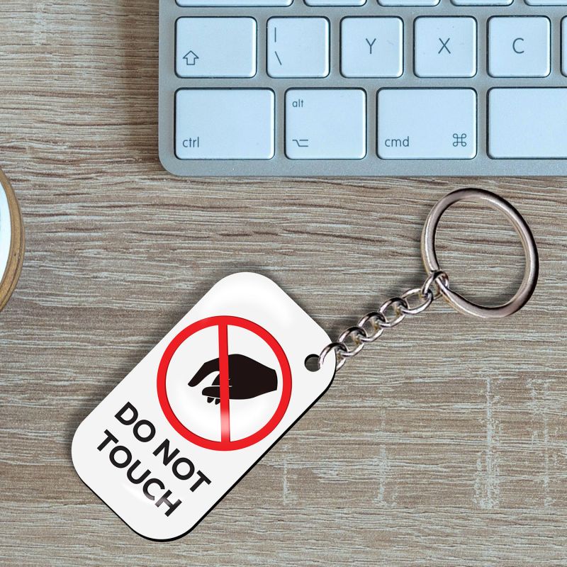 Do Not Touch Printed Key Chain For Keys