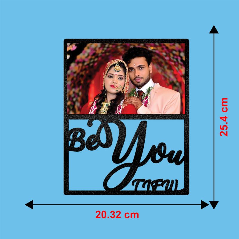 Be With You Texted Photo Frame With Customized Photo