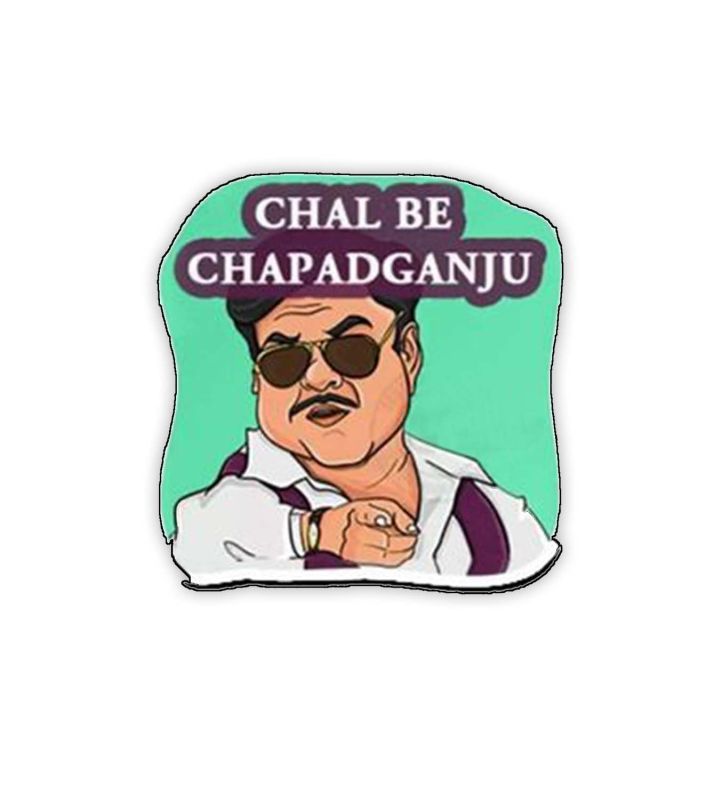 Chal Be Chapad Ganju Funny Quote Printed Fridge Magnet for Home & Refrigerator Decoration | Perfect for Gifting and Decoration