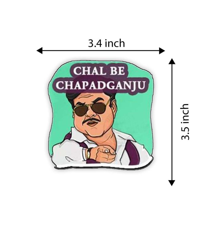 Chal Be Chapad Ganju Funny Quote Printed Fridge Magnet for Home & Refrigerator Decoration | Perfect for Gifting and Decoration