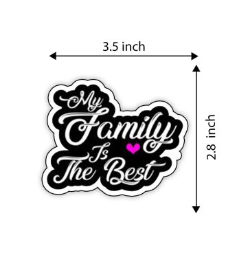 My Family is The Best Quote Printed Fridge Magnet Refrigerator Stylish for Kitchen Decoration | Gift for Loveable Person
