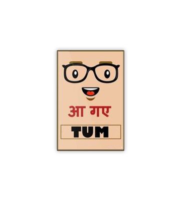 Aa Gye Tum Funny Quote with Emoji Fridge Magnet for Home, Kitchen and Office Decoration | Refrigerator, Almirah, Door Magnet