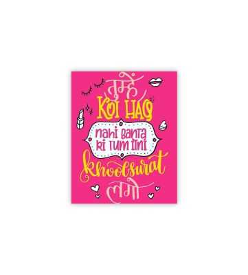 Tumhe Koi Haq Nhi Banta Ki Tum Itni Khoobsurat Lago Funny Quote Printed Fridge Magnet | Home Decoration Accessories | Perfect for Gifting and Decoration