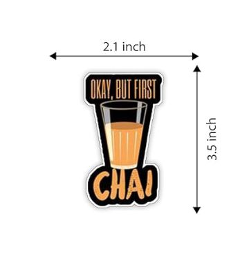 Chai Love Quote Fridge Magnet Stickers for Kitchen Decoration India Souvenir Decoration Items for Home Kitchen & Gift for Tea Lover  Funny Fridge Magnets (Okay But First Chai)