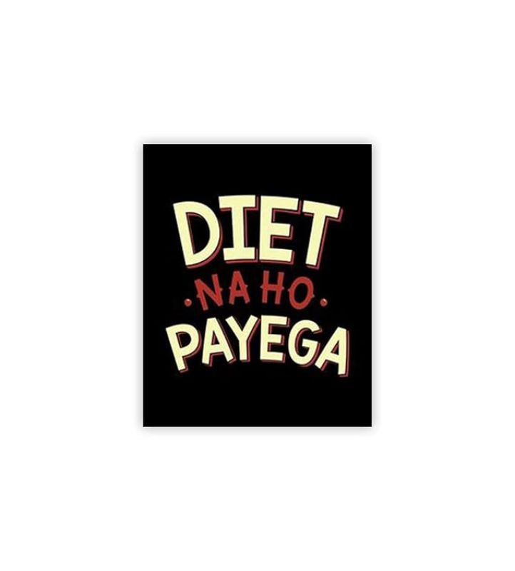 Funny Quote Printed Fridge Magnets  Perfect for Gifting and Decoration  Kitchen Home Decoration Items (Diet na ho Payega)