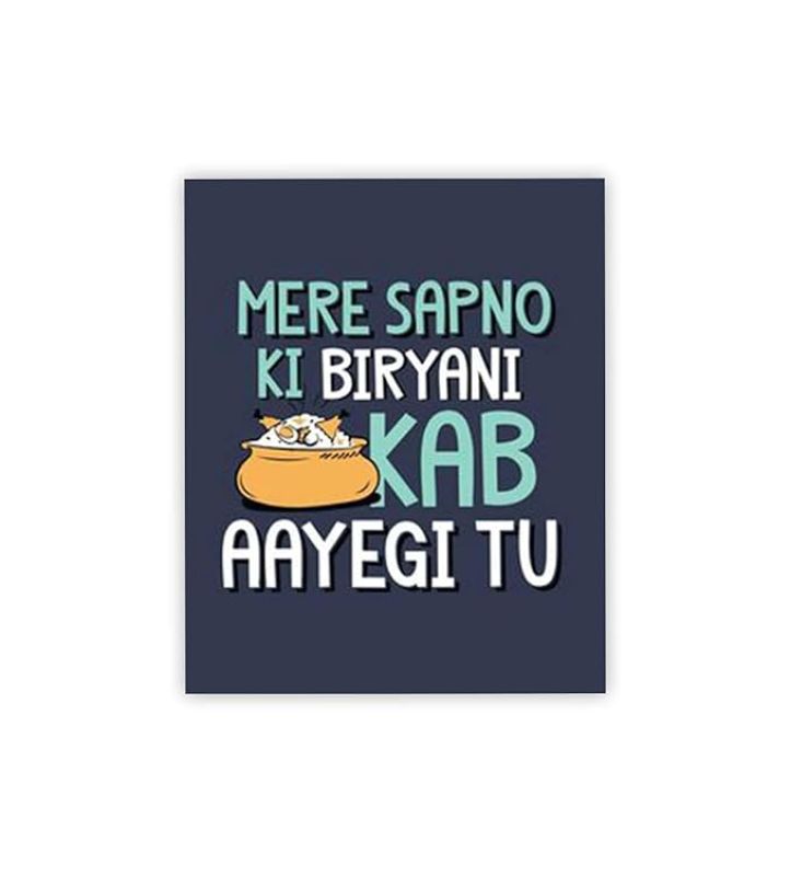 Funny Quote Printed Fridge Magnets  Perfect for Gifting and Decoration  Kitchen Home Decoration Items (Mere Sapno Ki Biryani Kab Ayegi tu)