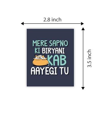Funny Quote Printed Fridge Magnets  Perfect for Gifting and Decoration  Kitchen Home Decoration Items (Mere Sapno Ki Biryani Kab Ayegi tu)