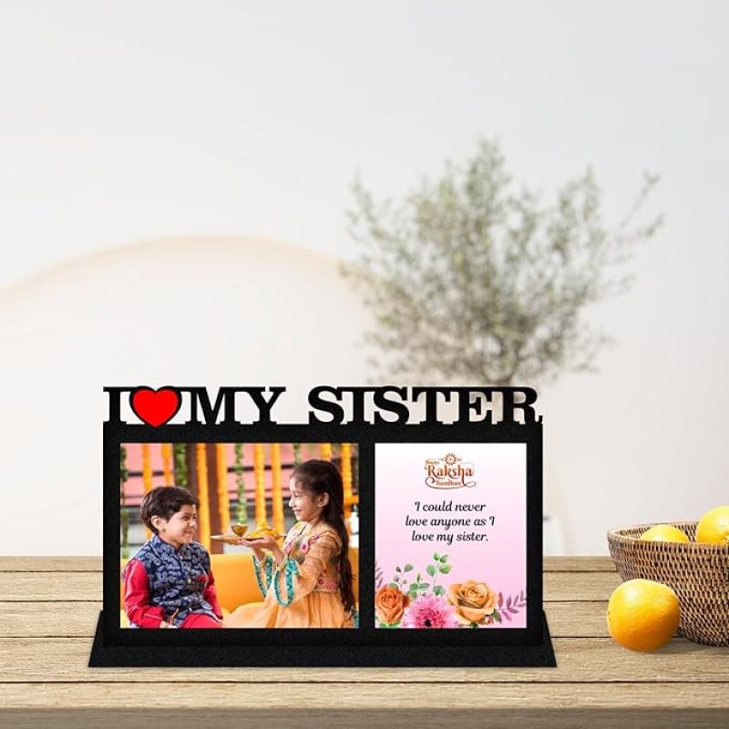 Personalized Photo Frame For Rakshabandha Gift  Customized With Photo & Text  Gift For Brother Sister  Best Gift For Rakhi  Gift For Bhai Dooj (I Love My Sister)