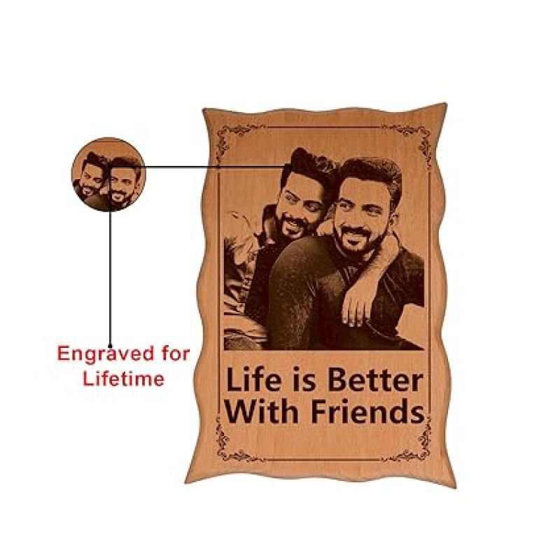 Life is Better with Friends Quote Photo Plaque Customized with Photo Birthday Gift For Friends Gift for Friendship Day