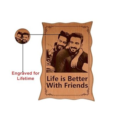 Life is Better with Friends Quote Photo Plaque Customized with Photo Birthday Gift For Friends Gift for Friendship Day