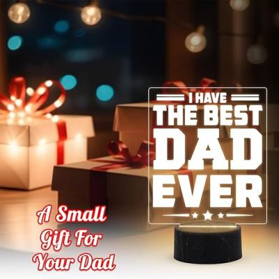 I Have The Best Dad Ever Night Lamp with Warm White Light Fathers Day Gift for Dad Birthday Gift for Dad from Daughter & Son