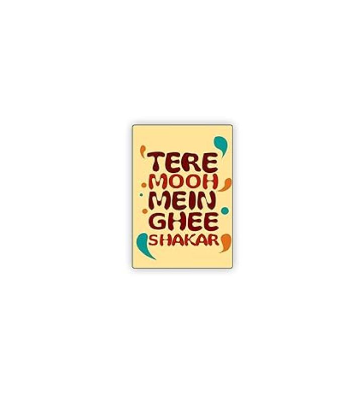 Tere Mooh Mein Ghee Shakar Wooden Fridge Magnet Sticker Refrigerator Kitchen & Home Decoration Items