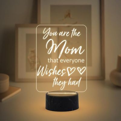 You are The Mom That Everyone Wishes They Had Engraved Night Lamp with Warm White Light Birthday Gift for Mom , Memorable Gift for Mom