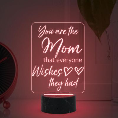 You are The Mom That Everyone Wishes They Had Engraved Night Lamp with Automatic Color Changing Light Birthday Gift for Mom , Memorable Gift for Mom