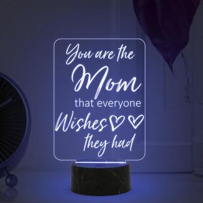 You are The Mom That Everyone Wishes They Had Engraved Night Lamp with Automatic Color Changing Light Birthday Gift for Mom , Memorable Gift for Mom