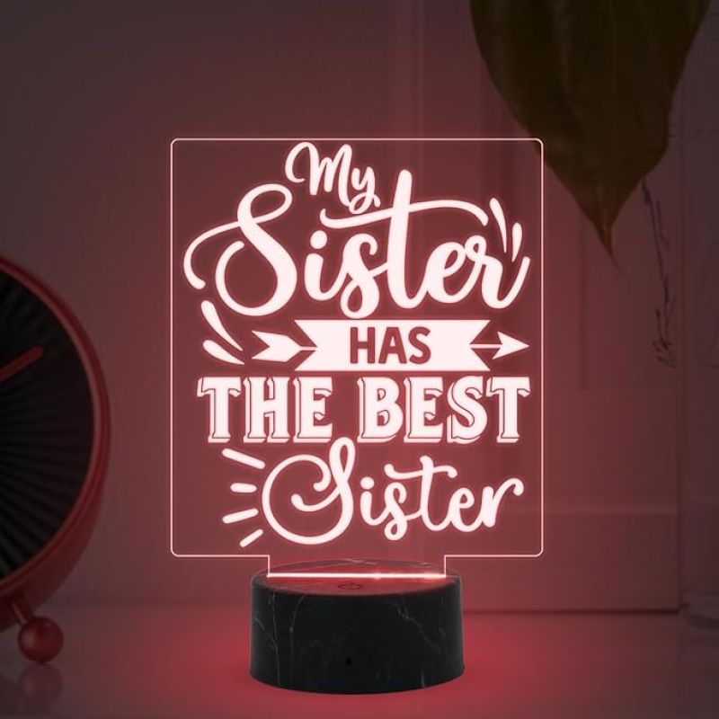 My Sister Has The Best Sister Engraved Quote night lamp with Multicolored Light Best Gift for Sister on Her Birthday , Surprise Gift for Sister