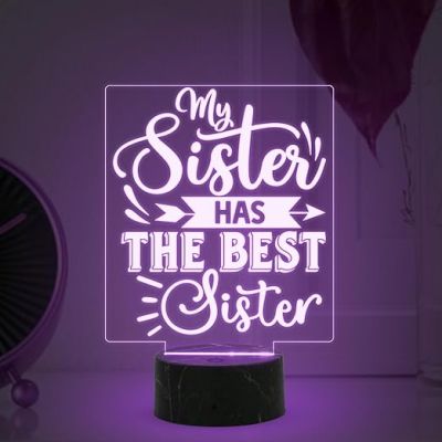 My Sister Has The Best Sister Engraved Quote night lamp with Multicolored Light Best Gift for Sister on Her Birthday , Surprise Gift for Sister