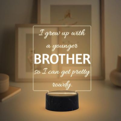 I Grew Up with A Younger Brother So I Can Get Pretty Rowdy Engraved Quote Night Lamp with Warm White Light Raksha Bandhan Gift for Brother