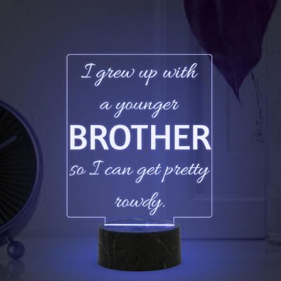 I Grew Up with A Younger Brother So I Can Get Pretty Rowdy Engraved Quote Night Lamp with Multicolored Light Raksha Bandhan Gift for Brother