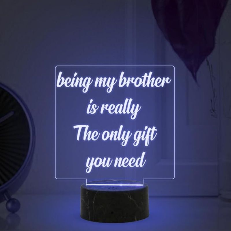 Being My Brother is Really The Only Gift You Need Engraved night lamp with Multicolored Light Gift for Raksha Bandhan, Birthday, Christmas, Best Gift For Sister