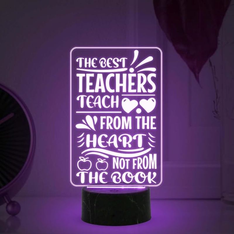 The Best Teachers Teach from The Heart Not from The Book Engraved Night Lamp with Multicolored Light Teachers Day Gift  Birthday Gift for Teacher