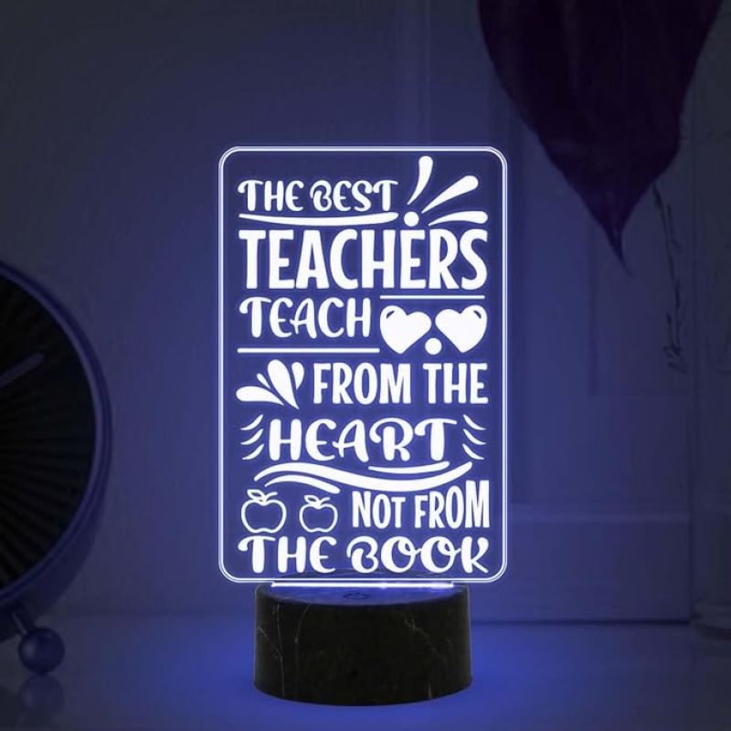 The Best Teachers Teach from The Heart Not from The Book Engraved Night Lamp with Multicolored Light Teachers Day Gift  Birthday Gift for Teacher