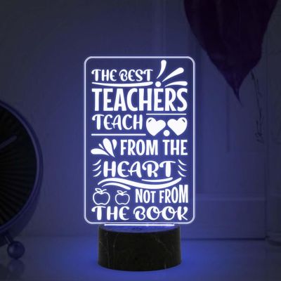 The Best Teachers Teach from The Heart Not from The Book Engraved Night Lamp with Multicolored Light Teachers Day Gift  Birthday Gift for Teacher