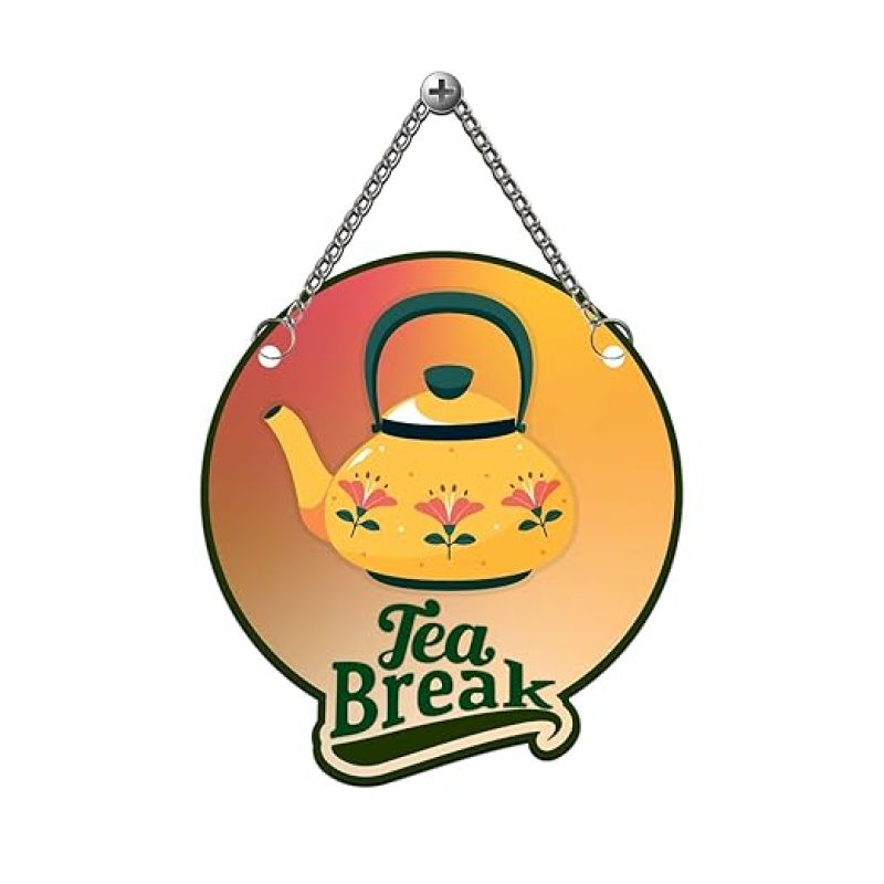 Tea Break Quote Wall Hanging For Home & Kitchen Decor Wall Decorative Items for Living Room Kitchen Wall Decor Artworks Wall Hangings