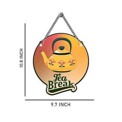 Tea Break Quote Wall Hanging For Home & Kitchen Decor Wall Decorative Items for Living Room Kitchen Wall Decor Artworks Wall Hangings