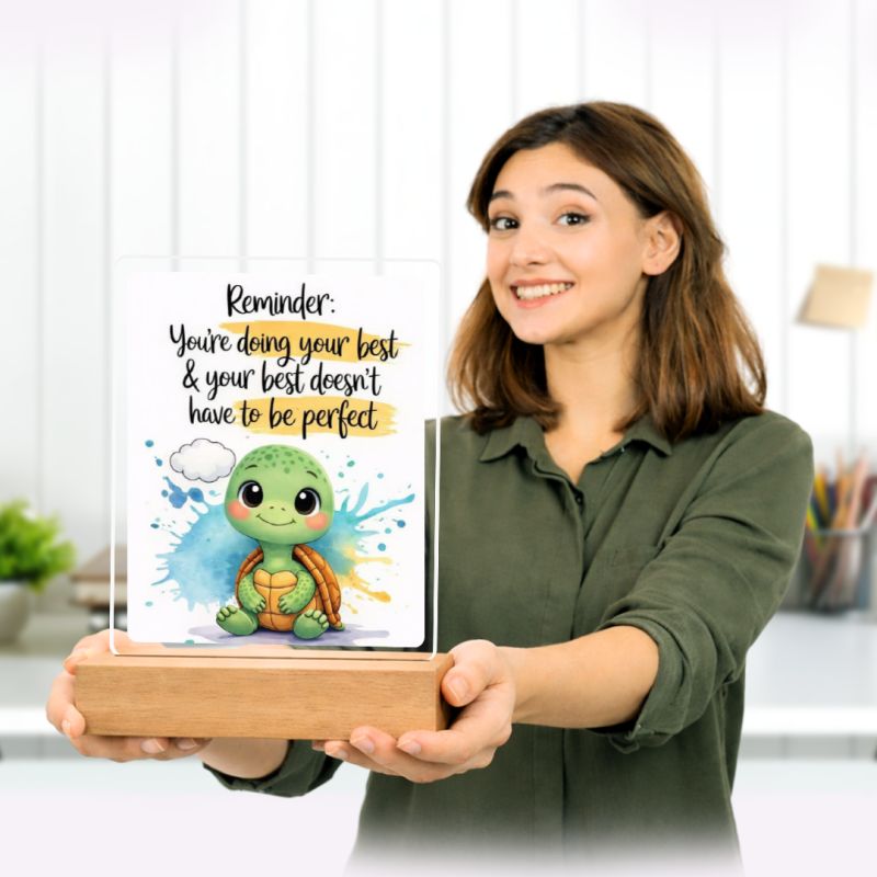 Celebrate effort, not perfection! Display this wooden-base acrylic plaque as a daily reminder to do your best without pressure.