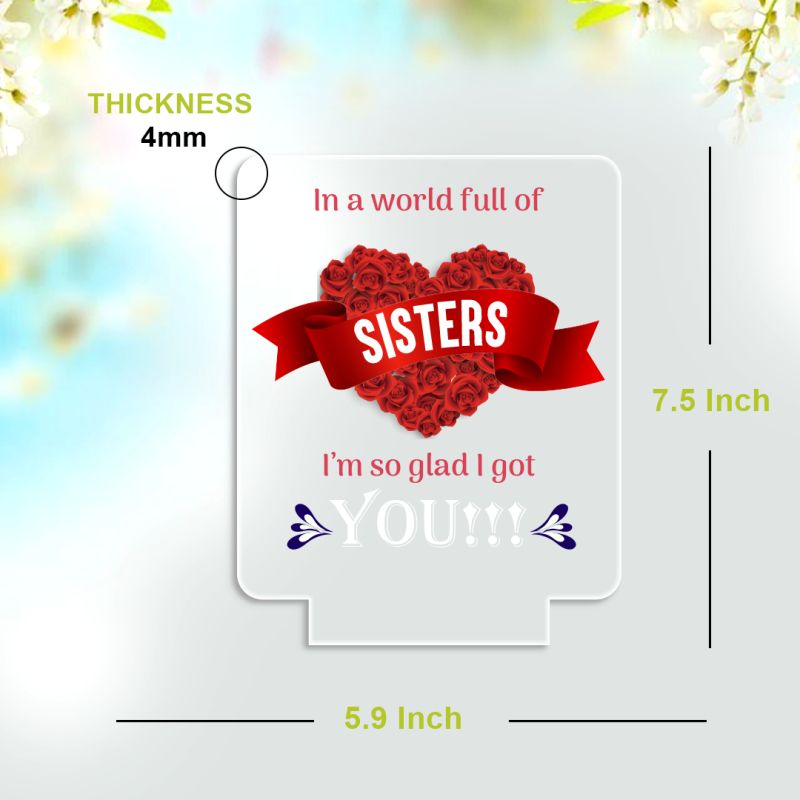 I’m So Glad I Got You” Acrylic Heart Plaque – Inspirational Birthday Gift for Sister with Wooden Base